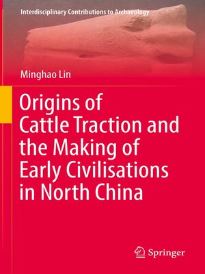 cover image of Origins of Cattle Traction and the Making of Early Civilisations in North China